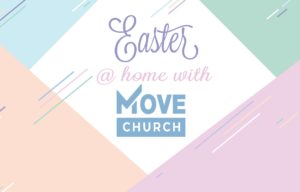 Easter at Home with Move Church